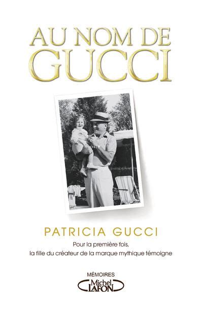 Au nom des Gucci: AU NOM DE GUCCI Livre broché – 9 juin 